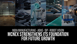 MCNEX Expands Its Future Growth Platform Across India Manufacturing, ADAS, SiP and Robot Vision